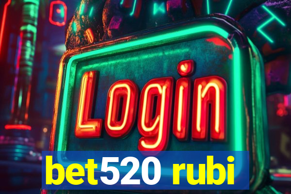 bet520 rubi